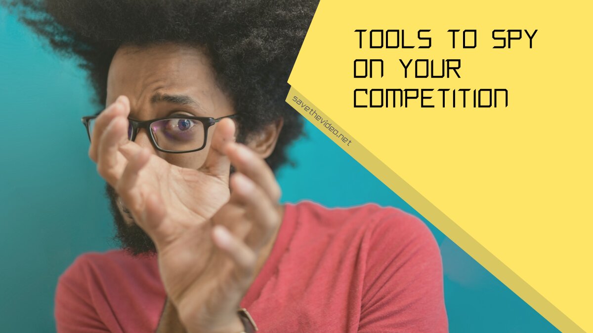 Six Competitor Analysis Tools to Spy on Your Competition