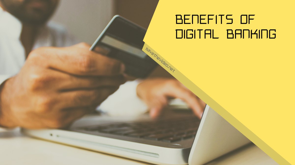 Digital Banking Types and Benefits