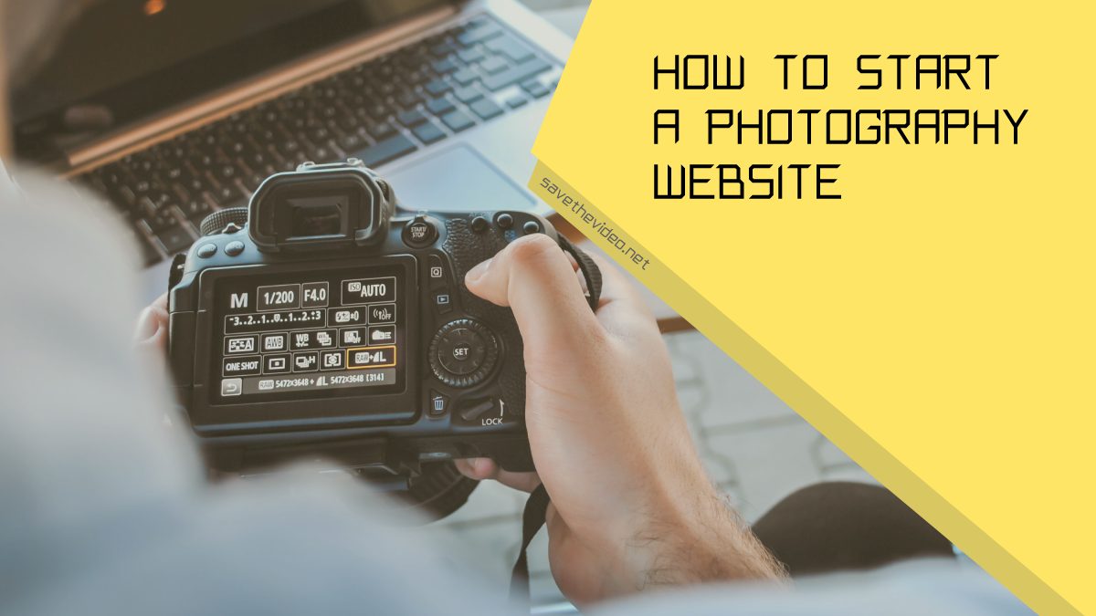  How To Start A Photography Website Save The Video Blog