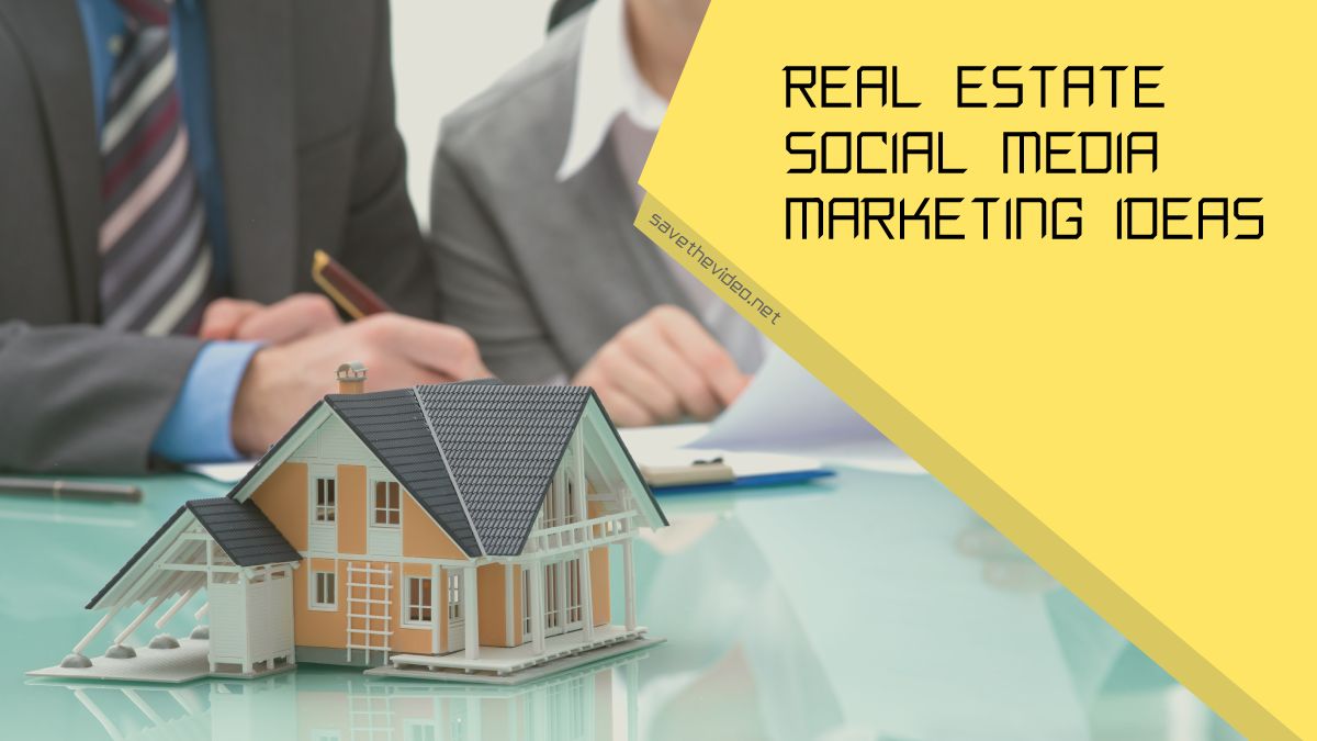 Real Estate Social Media Ideas