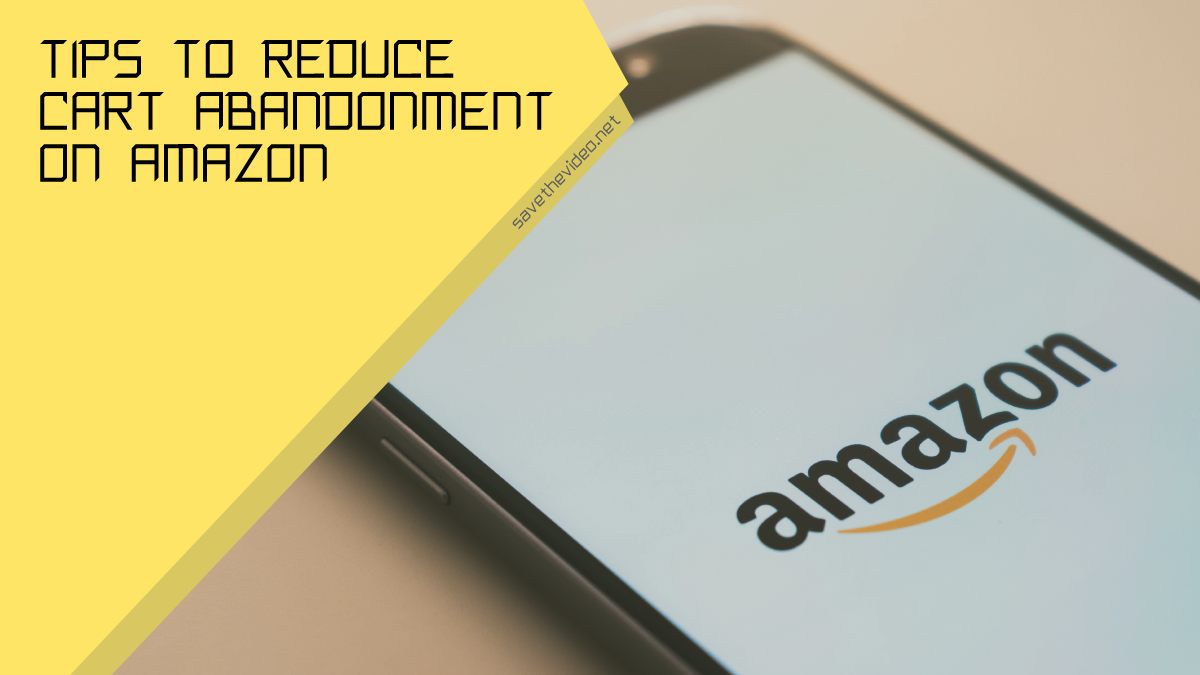 Tips To Reduce Cart Abandonment on Amazon