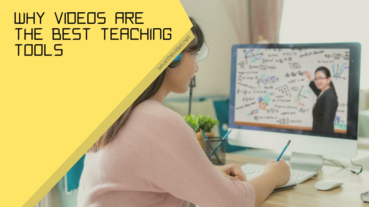 Why Videos Are the Best Teaching Tools