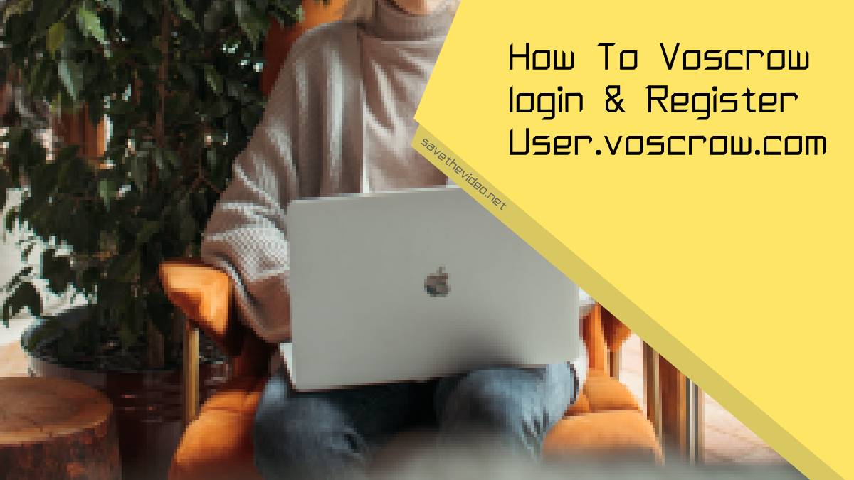 How To Voscrow login & Register User.voscrow.com