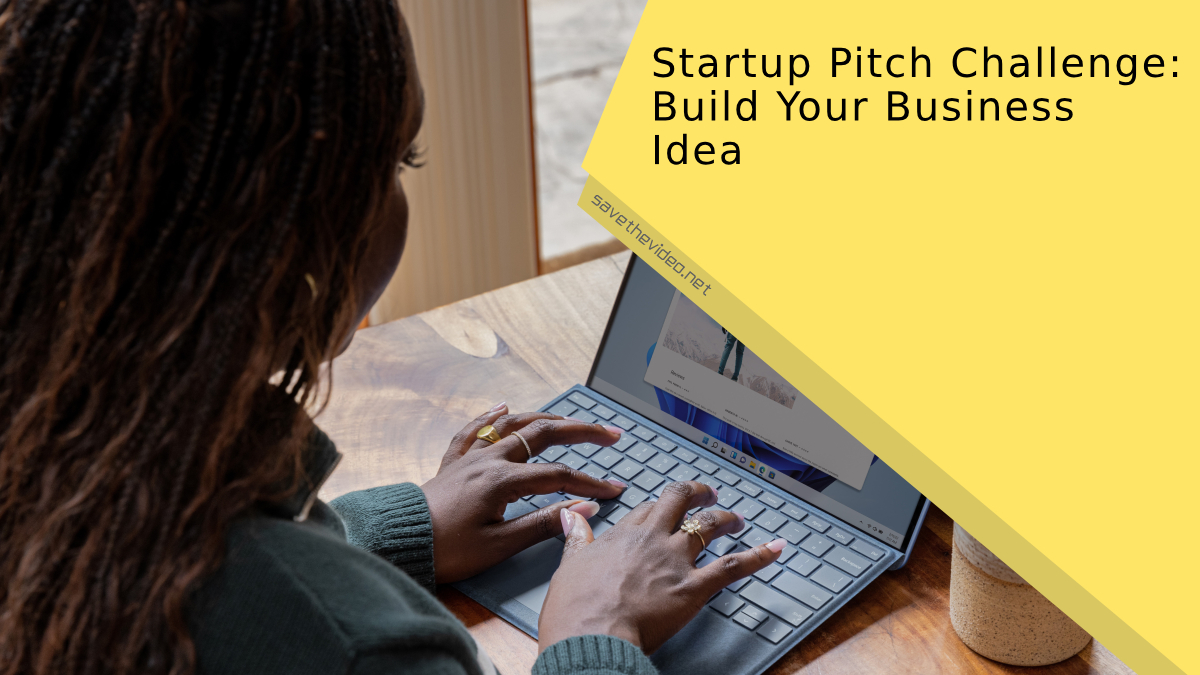 Startup Pitch Challenge: Build Your Business Idea