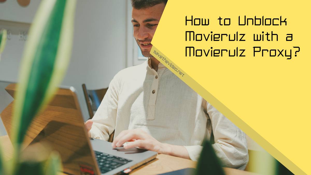 How to Unblock Movierulz with a Movierulz Proxy?