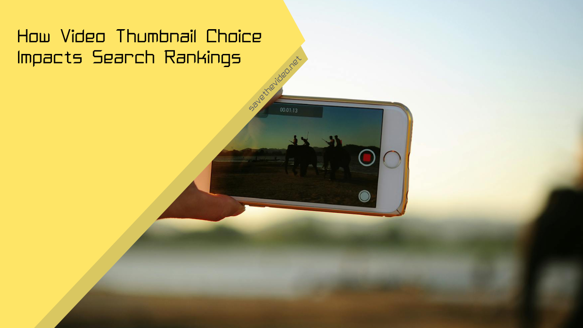 How Video Thumbnail Choice Impacts Search Rankings