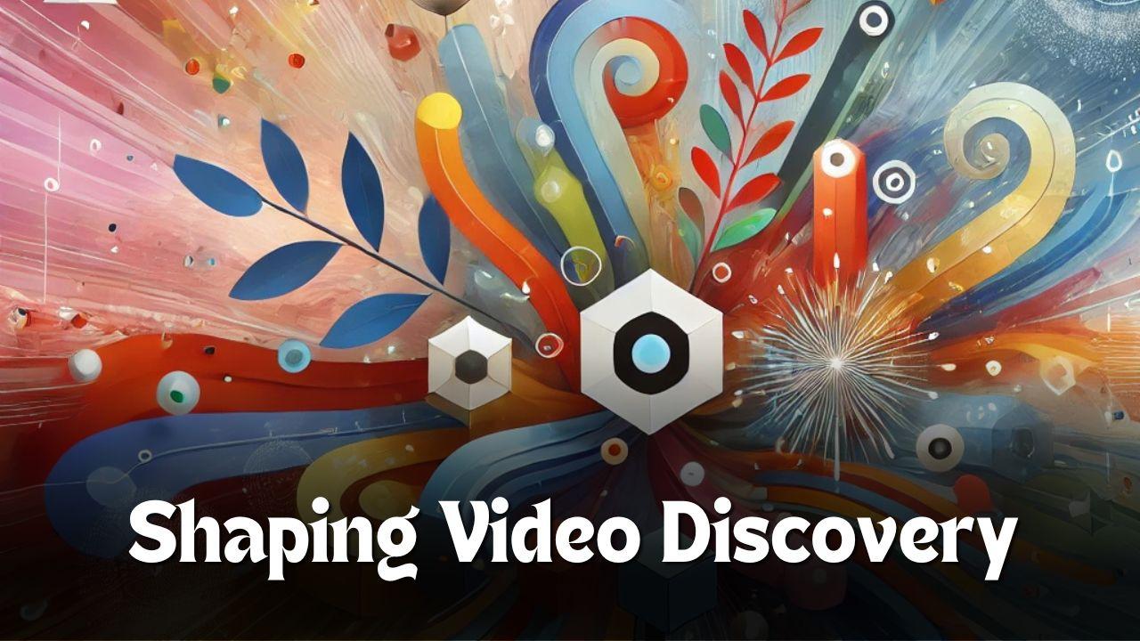 Shaping video discovery