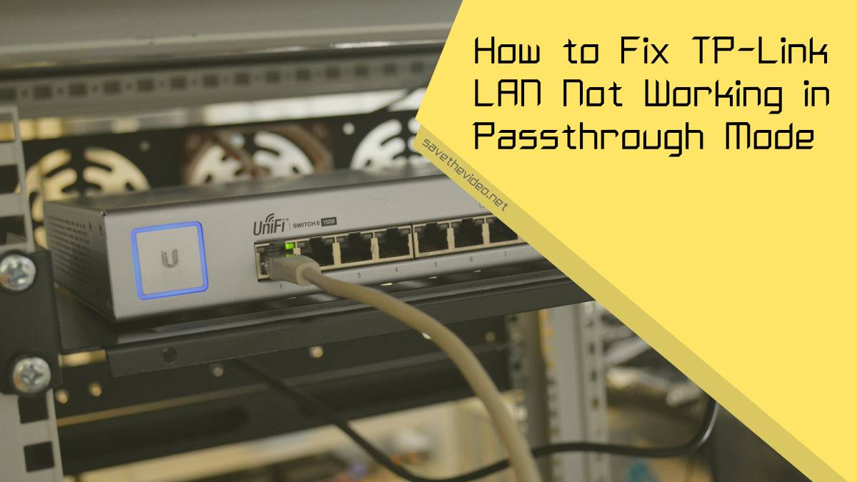 How to Fix TP-Link LAN Not Working in Passthrough Mode